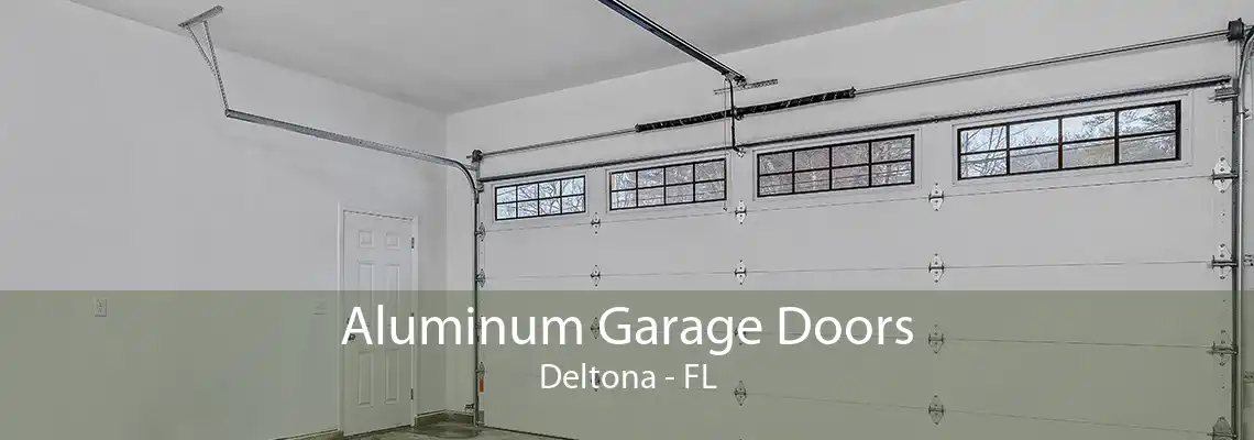 Aluminum Garage Doors Deltona - FL