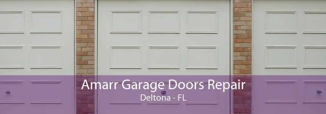 Amarr Garage Doors Repair Deltona - FL