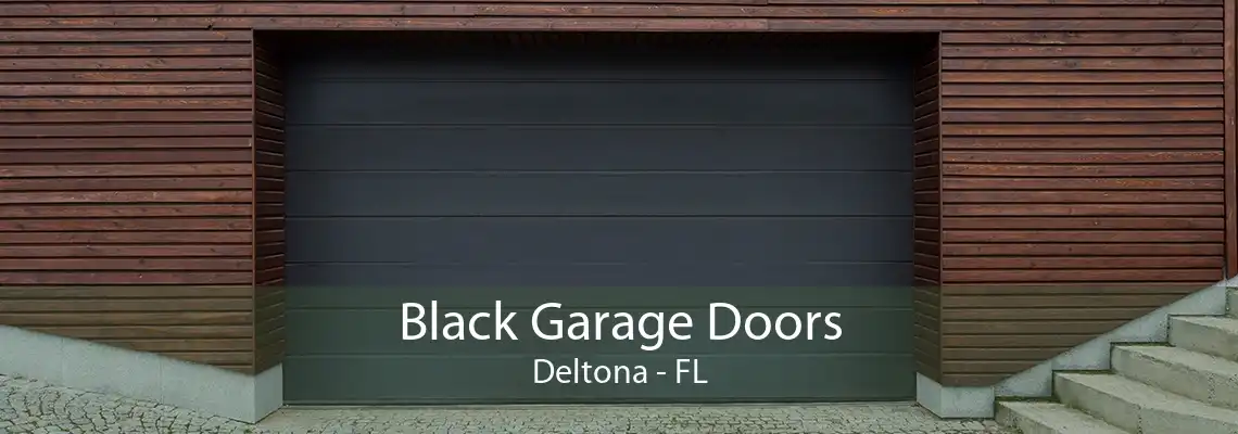 Black Garage Doors Deltona - FL