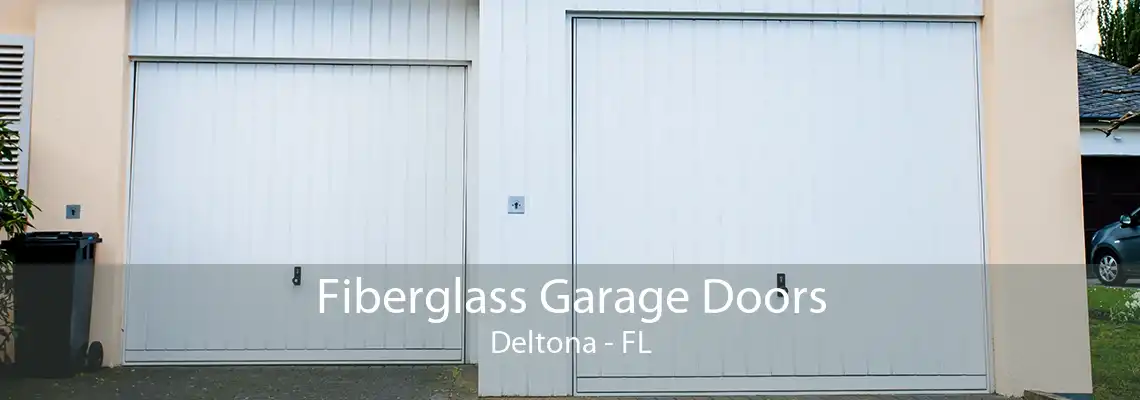 Fiberglass Garage Doors Deltona - FL