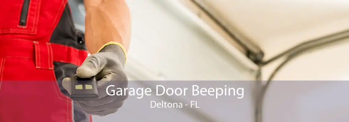 Garage Door Beeping Deltona - FL