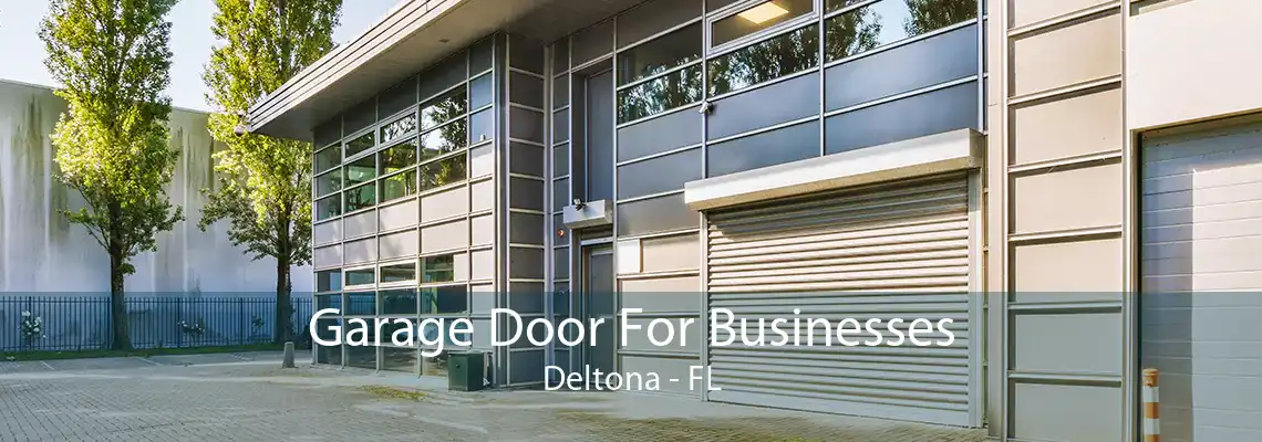 Garage Door For Businesses Deltona - FL