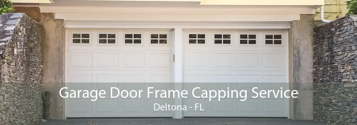 Garage Door Frame Capping Service Deltona - FL