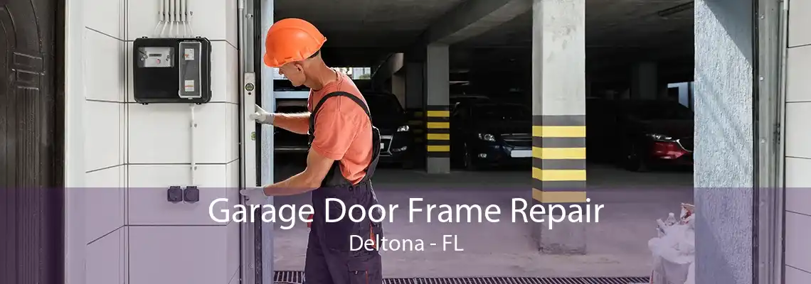 Garage Door Frame Repair Deltona - FL