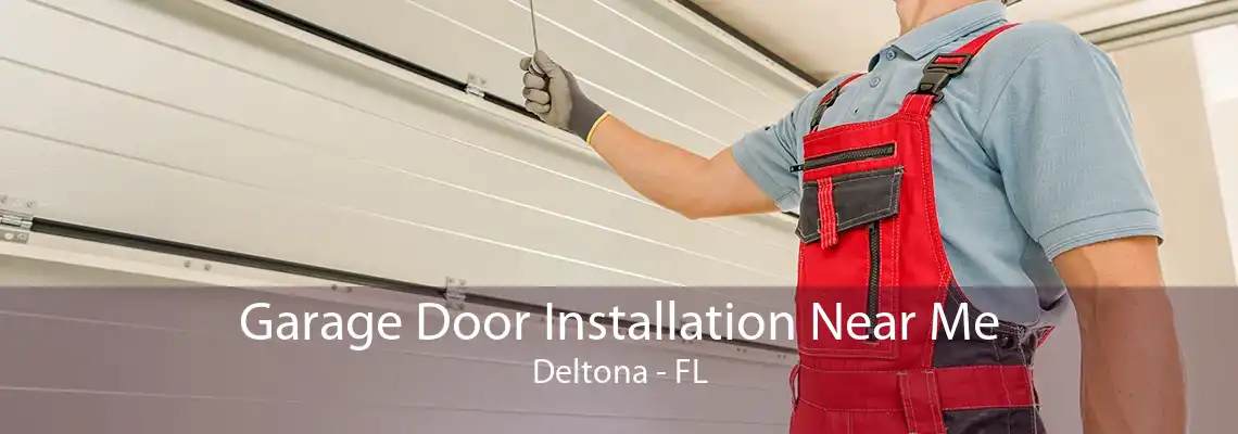 Garage Door Installation Near Me Deltona - FL