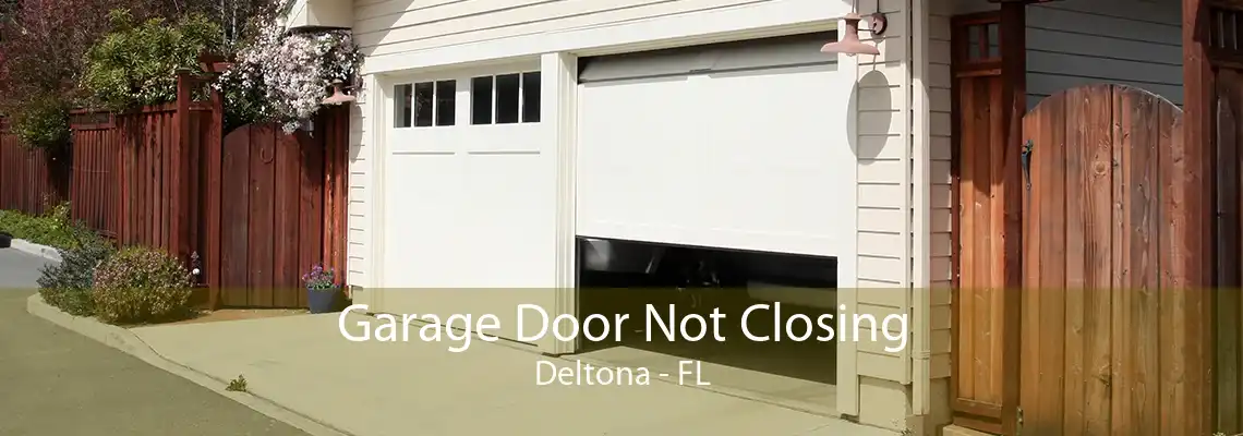 Garage Door Not Closing Deltona - FL