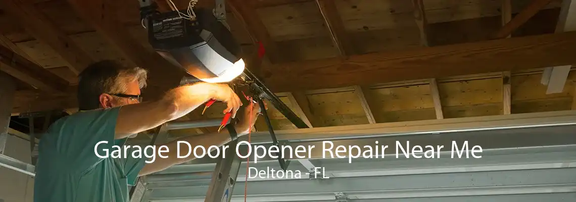 Garage Door Opener Repair Near Me Deltona - FL