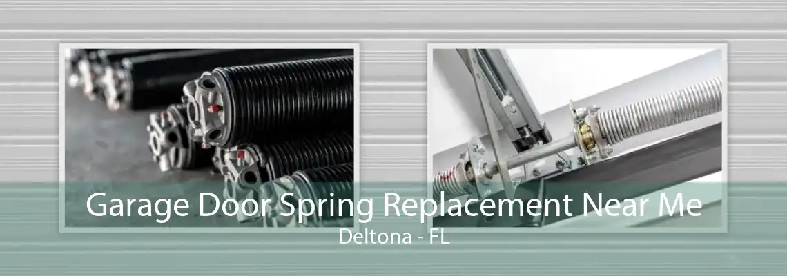 Garage Door Spring Replacement Near Me Deltona - FL