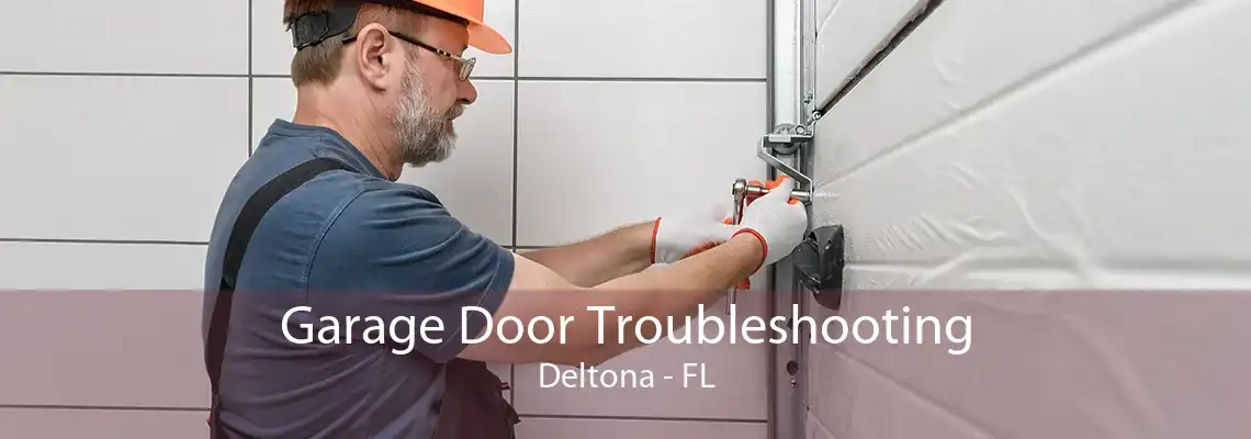 Garage Door Troubleshooting Deltona - FL