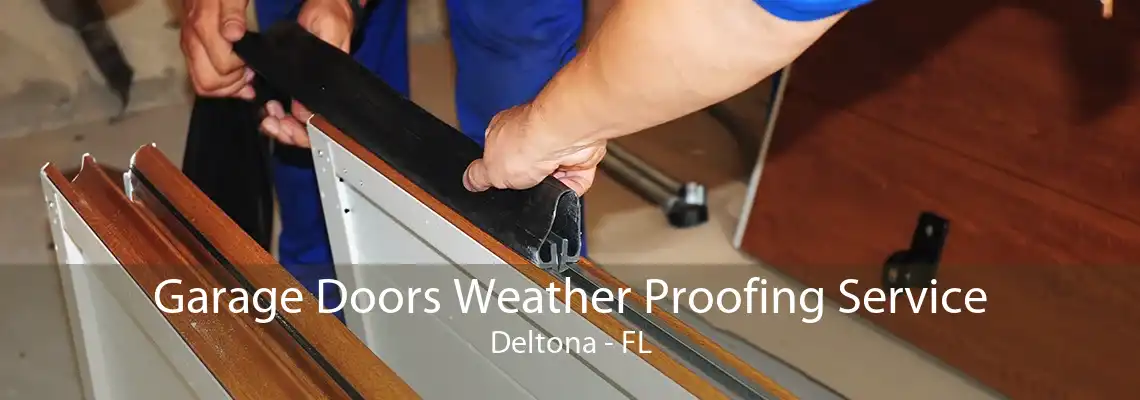 Garage Doors Weather Proofing Service Deltona - FL