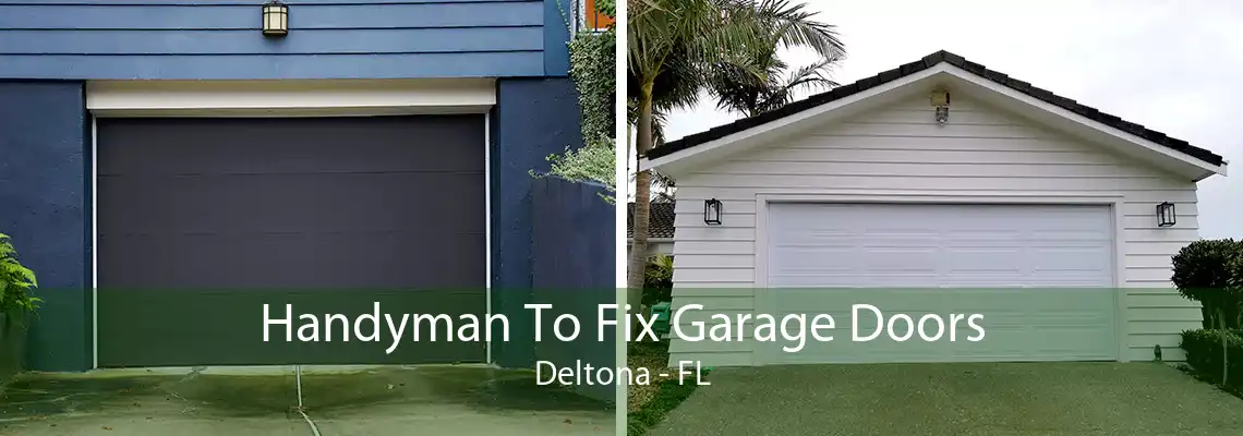 Handyman To Fix Garage Doors Deltona - FL