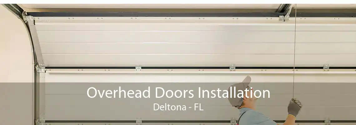 Overhead Doors Installation Deltona - FL