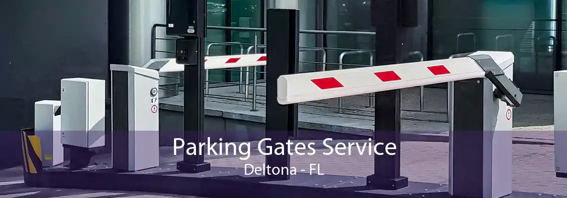 Parking Gates Service Deltona - FL