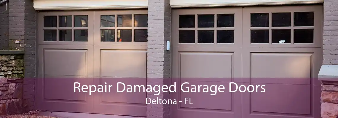 Repair Damaged Garage Doors Deltona - FL