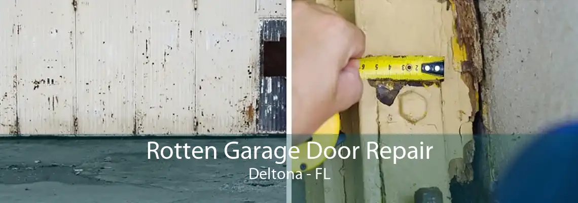 Rotten Garage Door Repair Deltona - FL