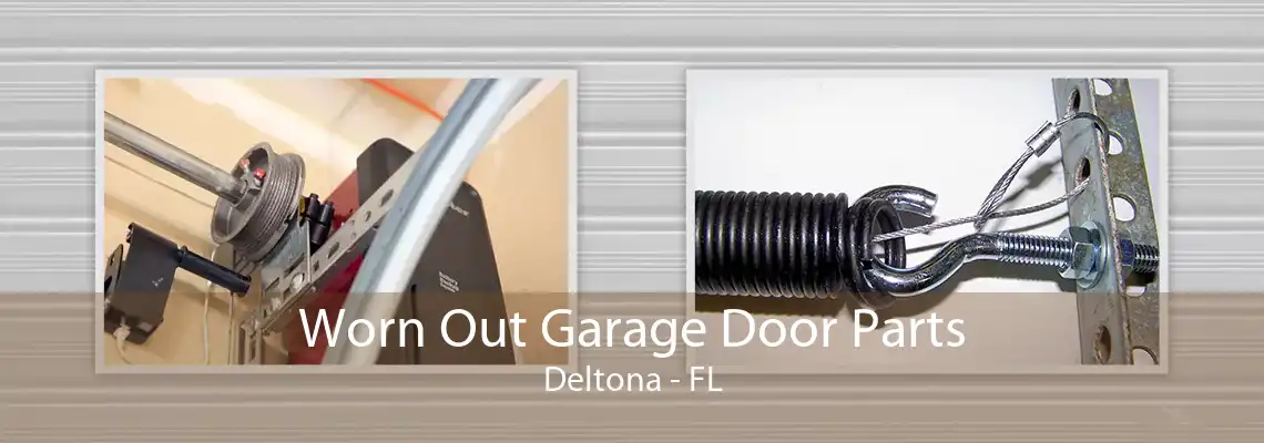 Worn Out Garage Door Parts Deltona - FL